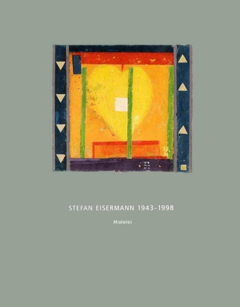 Stefan Eisermann 1943 – 1998. Malerei — Cover