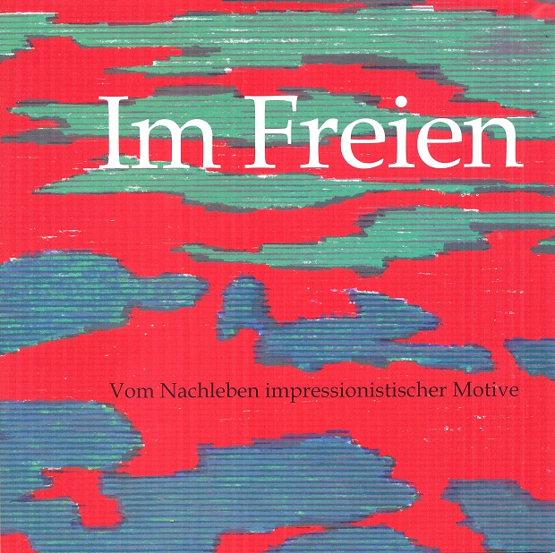 Im Freien. Vom Nachleben impressionistischer Motive — Cover